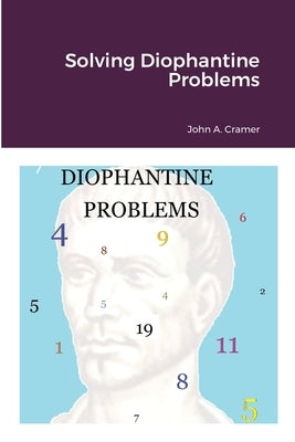 Solving Diophantine Problems by Cramer, John