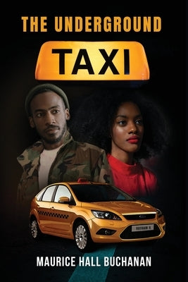 The Underground Taxi by Maurice Hall Buchanan