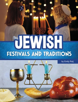 Jewish Festivals and Traditions by Raij, Emily