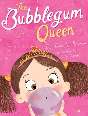 The Bubblegum Queen by Bowman, Beverly