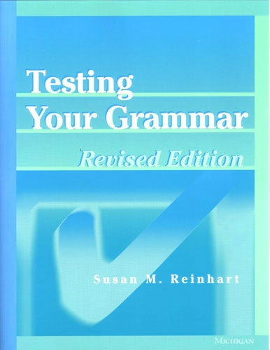 Testing Your Grammar, Revised Edition by Reinhart, Susan M.