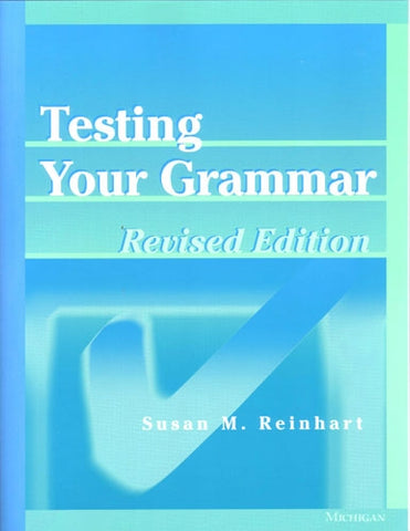 Testing Your Grammar, Revised Edition by Reinhart, Susan M.