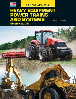 Heavy Equipment Power Trains and Systems by Dell, Timothy W.