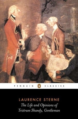 The Life and Opinions of Tristram Shandy, Gentleman by Sterne, Laurence