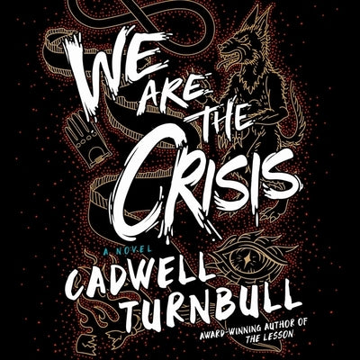 We Are the Crisis by Turnbull, Cadwell