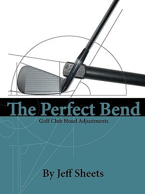 The Perfect Bend by Sheets, Jeffrey David