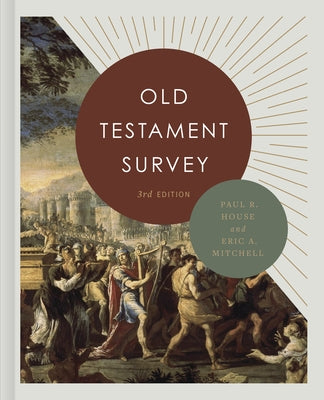 Old Testament Survey by House, Paul R.