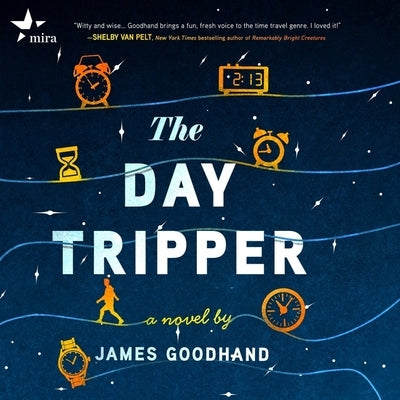 The Day Tripper by Goodhand, James