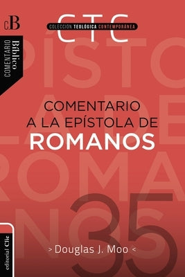 Las Comentario a la Ep��stola de Romanos by Moo, Douglas J.