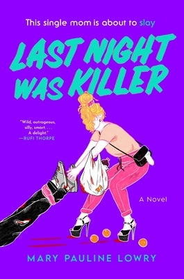 Last Night Was Killer by Lowry, Mary Pauline