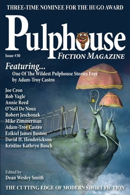 Pulphouse Fiction Magazine Issue #30 by Smith, Dean Wesley