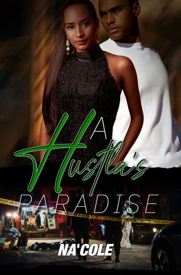 A Hustla's Paradise by Na'cole