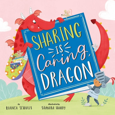 Sharing Is Caring, Dragon by Clever Publishing