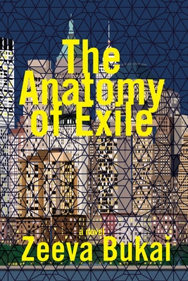 The Anatomy of Exile: A Novel by Bukai, Zeeva