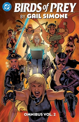Birds of Prey by Gail Simone Omnibus Vol. 2 by Simone, Gail