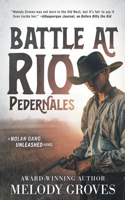 Battle at Rio Pedernales: A Classic Western Series by Groves, Melody