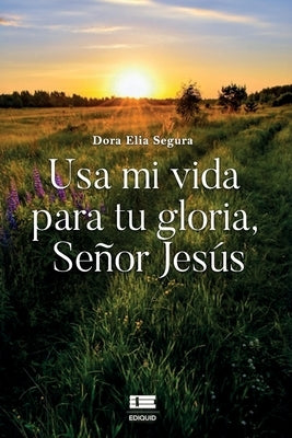 Usa mi vida para tu gloria, se?or Jes?s by ?gneo, Grupo