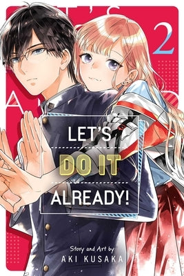 Let's Do It Already!, Vol. 2 by Kusaka, Aki