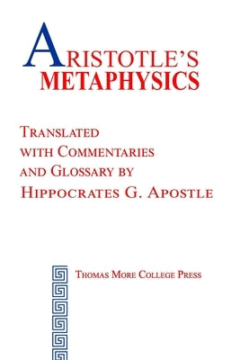 Aristotle's Metaphysics by Apostle, Hippocrates G.