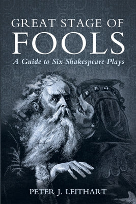 Great Stage of Fools by Leithart, Peter J.