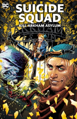 Suicide Squad: Kill Arkham Asylum by Layman, John