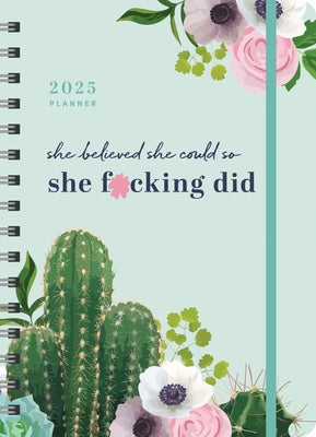 2025 She Believed She Could So She F*cking Did Planner: August 2024-December 2025 by Sourcebooks