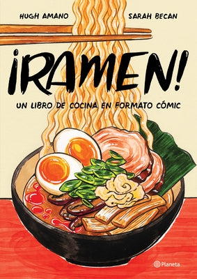 ¡Ramen!: Un Libro de Cocina En Formato Cómic by Amano, Hugh