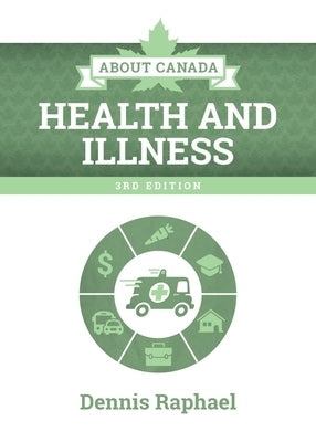 About Canada: Health and Illness by Raphael, Dennis