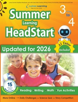 Lumos Summer HeadStart Workbook, 3rd to 4th Grade: A Complete Summer Bridge Workbook with Daily Activities to Prevent Learning Loss for Students Start by Learning, Lumos