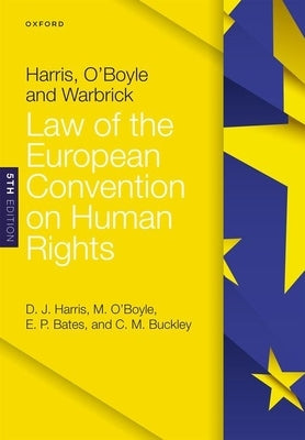 Harris Oboyle and Warbrick Law of the European Convention on by Harris