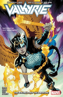 Valkyrie: Jane Foster Vol. 1 - The Sacred and the Profane by Aaron, Jason