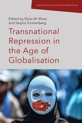 Transnational Repression in the Age of Globalisation by Moss, Dana