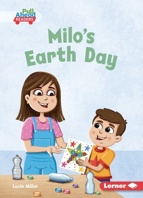 Milo's Earth Day by Miller, Lucie