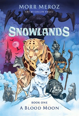 A Blood Moon (Snowlands #1) by Meroz, Morr