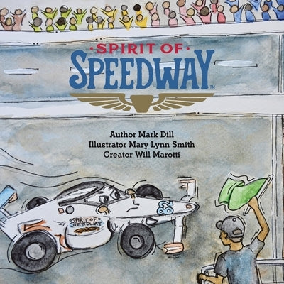 Spirit of Speedway by Dill, Mark