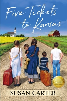 Five Tickets to Kansas by Carter, Susan