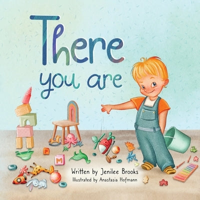 There you are by Brooks, Jenilee