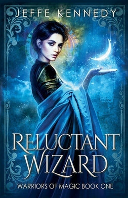 Reluctant Wizard by Kennedy, Jeffe