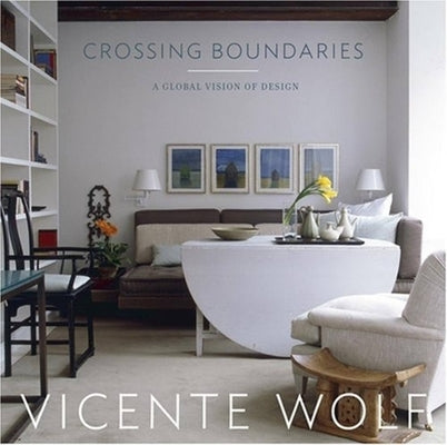 Crossing Boundaries: A Global Vision of Design by Wolf, Vicente