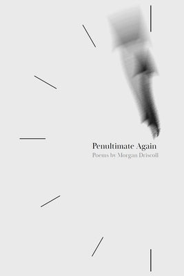 Penultimate Again by Driscoll, Morgan