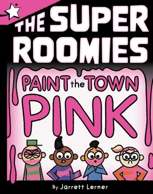 Paint the Town Pink: A Star Chapter Book by Lerner, Jarrett