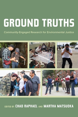 Ground Truths: Community-Engaged Research for Environmental Justice by Raphael, Chad