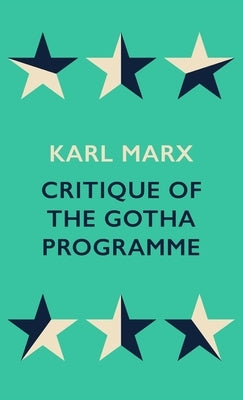 Critique of the Gotha Programme by Marx, Karl