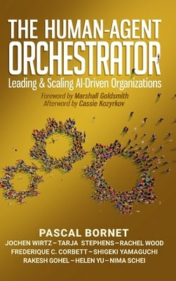 The Human-Agent Orchestrator by Bornet, Pascal