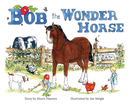 Bob the Wonder Horse by Pearson, Alison