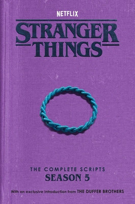 Stranger Things: The Complete Scripts, Season 5 by The Duffer Brothers