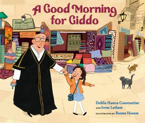A Good Morning for Giddo by Constantine, Dahlia Hamza