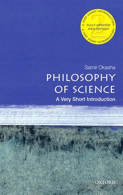 Philosophy of Science: A Very Short Introduction by Okasha, Samir