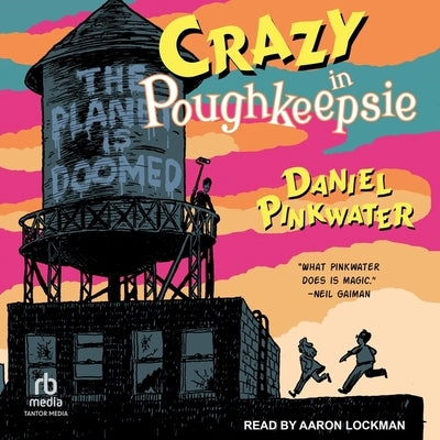 Crazy in Poughkeepsie by Pinkwater, Daniel Manus