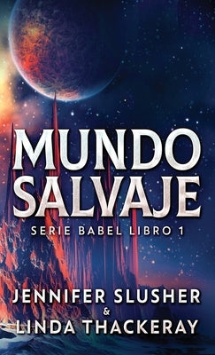 Mundo Salvaje by Slusher, Jennifer